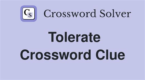 tolerated crossword clue